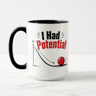 Ich hatte potenziellen Physik-Humor Tasse