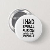 Ich hatte Spinalfusion und jetzt bin ich alle aufg Button (Vorne & Hinten)