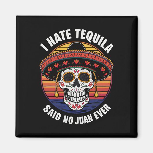 Ich He Tequila Mexican Cinco De Mayo Magnet (Vorne)