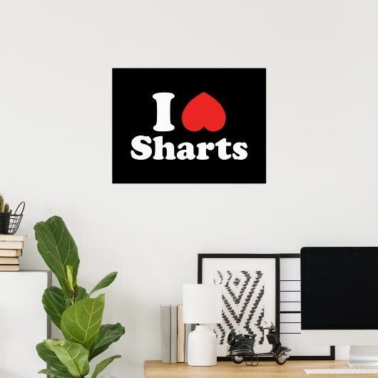 Ich heart Sharts Poster (Heimbüro)