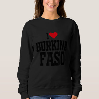 Ich hebe Burkina Faso mit rotem Herzen I Liebe Bur Sweatshirt
