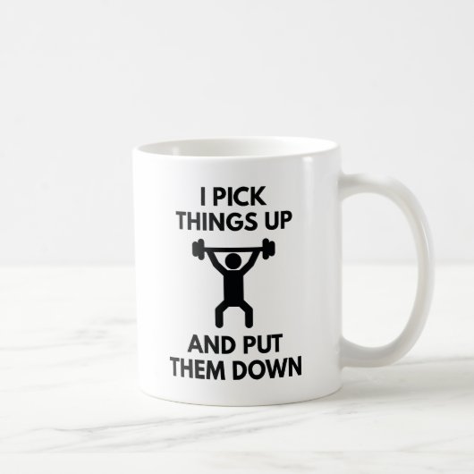 Ich hebe Dinge auf Kaffeetasse (Rechts)