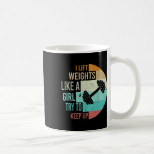 Ich hebe Gewicht wie eine Girl Gym Workout Frauen Kaffeetasse