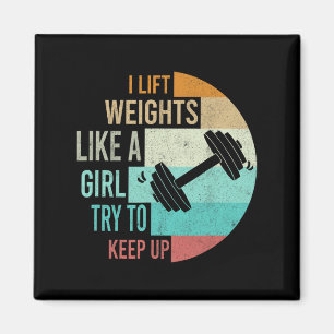Ich hebe Gewicht wie eine Girl Gym Workout Frauen Magnet