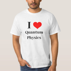 Ich hebe Quantenphysik T-Shirt
