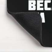 Ich hebe, weil ich hässlich faul bin mousepad (Ecke)