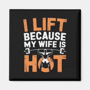 Ich hebe, weil meine Ehefrau heiß ist 3 Magnet