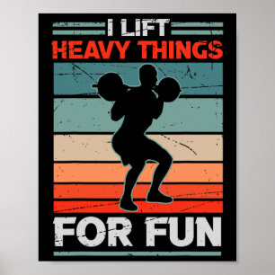 Ich heftige Dinge für Spaß Bodybuilding Gewicht Poster