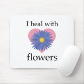 Ich heile mit Blume Mousepad (Mit Mouse)
