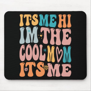 Ich heiße die Coole Mama die Mütter Tag Groovy Mousepad