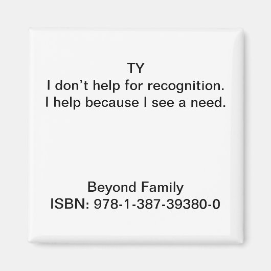 Ich helfe, weil ich ein Bedürfnis sehe. Magnet (Vorne)