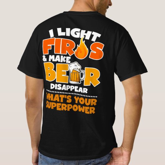 Ich helle Brände und bringe Bier verschwinden, was T-Shirt (Rückseite)