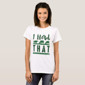 Ich Herde das T-Shirt (Vorne ganz)