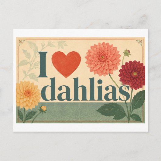 "Ich [Herz] Dahlien" Postkarte (Vorderseite)
