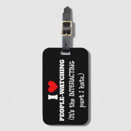 Ich (Herz) Menschen, die zuschauen, interagieren T Gepäckanhänger