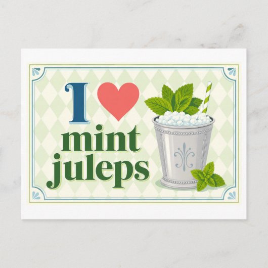 "Ich [Herz] Mint Juleps" Postkarte (Vorderseite)