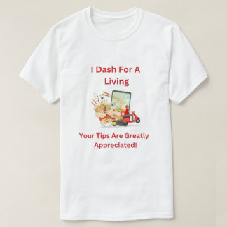 Ich hetze um zu leben, Trinkgeld wird geschätzt T- T-Shirt