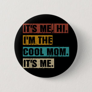 Ich Hi bin die Coole Mama, die ich lustige Retro-M Button