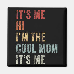 Ich Hi bin die Coole Mama seiner Mütter Tag Retro Magnet