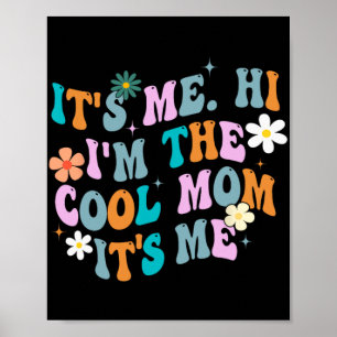 Ich Hi Ich Bin Die Coole Mutter Es Ist Mich Vintag Poster