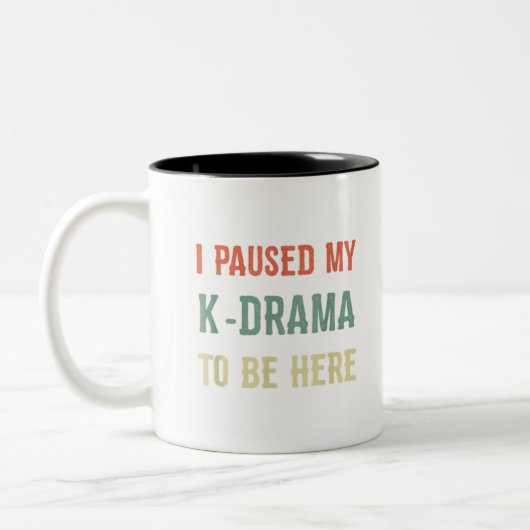 Ich hielt mein K-Drama an, um hier zu sein, die ko Zweifarbige Tasse (Links)