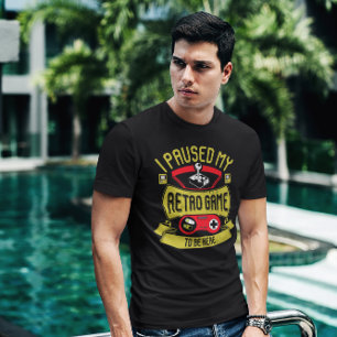 Ich hielt mein Retro-Spiel an, um hier zu sein - V T-Shirt