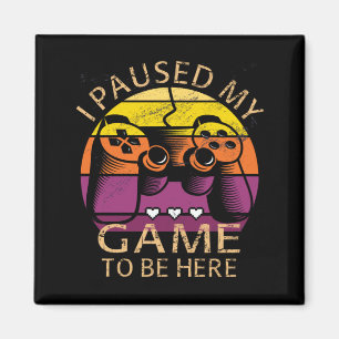 Ich hielt mein Spiel an, hier zu sein Magnet