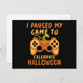 Ich hielt mein Spiel an, um Halloween zu feiern Postkarte (Vorne/Hinten)
