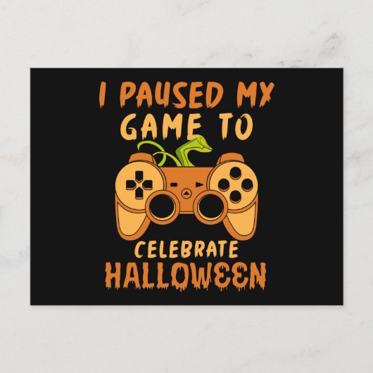 Ich hielt mein Spiel an, um Halloween zu feiern Postkarte (Vorderseite)
