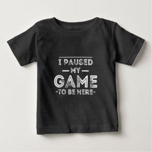 Ich hielt mein Spiel an, um hier Grafik-Sarcastic- Baby T-shirt
