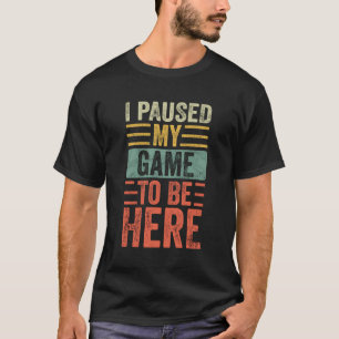 Ich hielt mein Spiel an, um hier lustige Retro Vin T-Shirt