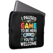 Ich hielt mein Spiel an, um hier Shirt Männer Frau Laptopschutzhülle (Vorne Rechts)