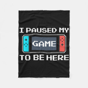 Ich hielt mein Spiel an, um hier zu sein 8 Bit lus Fleecedecke