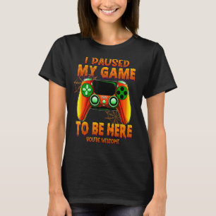 Ich hielt mein Spiel an, um hier zu sein, einfach T-Shirt