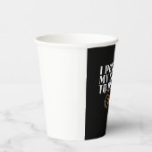 Ich hielt mein Spiel an, um hier zu sein Pappbecher (Rechts)