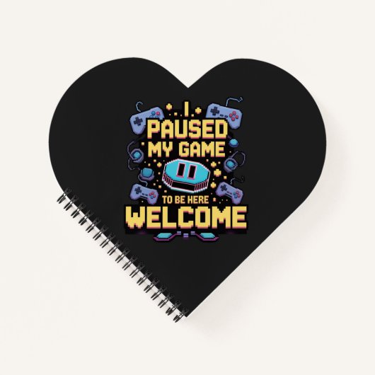 Ich hielt mein Spiel an, um hier zu sein Willkomme Notizblock (Vorderseite)