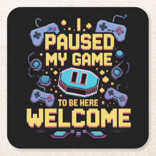 Ich hielt mein Spiel an, um hier zu sein Willkomme Rechteckiger Pappuntersetzer