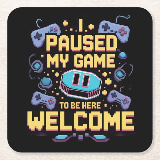 Ich hielt mein Spiel an, um hier zu sein Willkomme Rechteckiger Pappuntersetzer (Vorderseite)