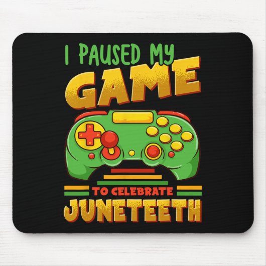 Ich hielt mein Spiel an, um Juneteeth Black Free z Mousepad (Vorne)