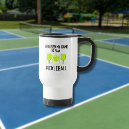 Ich hielt mein Spiel an, um Pickleball zu spielen Reisebecher