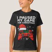Ich hielt mein Spiel für Weihnachtsspiele an T-Shirt (Vorderseite)