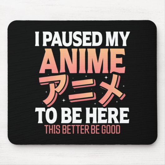 Ich hielt meine Anime an, hier zu sein japanischer Mousepad (Vorne)