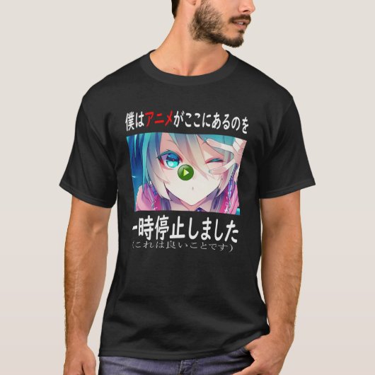 Ich hielt meinen Anime an, hier Anime Merch Japani T-Shirt (Vorderseite)