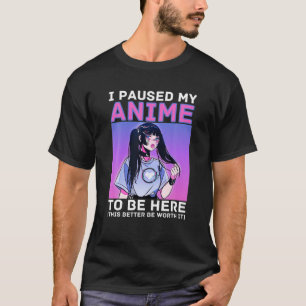 Ich hielt meinen Anime an, hier Otaku Anime Merch T-Shirt