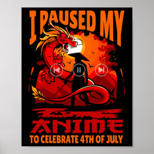 Ich hielt meinen Anime an, um am 4. Juli in der Un Poster