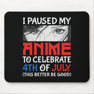Ich hielt meinen Anime an, um am 4. Juli zu feiern Mousepad