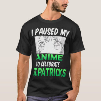 Ich hielt meinen Anime an, um den St. Patricks Day T-Shirt