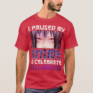 Ich hielt meinen Anime an, um Halloween 4855 zu fe T-Shirt