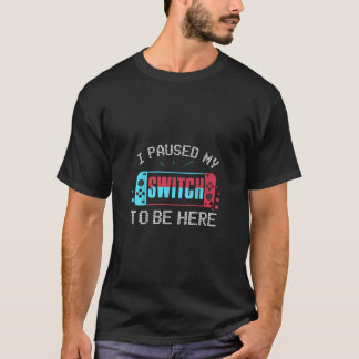 Ich hielt meinen Switch an, um hier Switch Gamer K T-Shirt