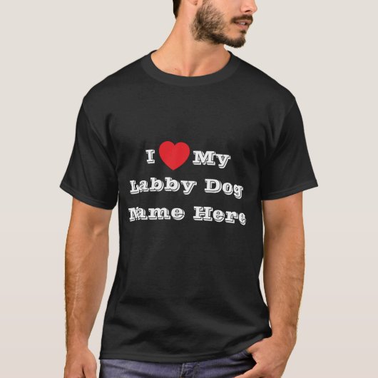 Ich ♥️ hier Liebe mein Labby-Hundename T-Shirt (Vorderseite)